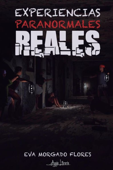 Experiencias Paranormales Reales (Spanish Edition)