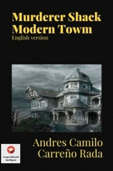 Murderer Shack Modern Towm: English Version
