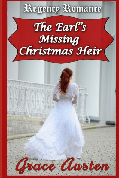 The Earl's Missing Christmas Heir: Regency Romance: Regency Christmas
