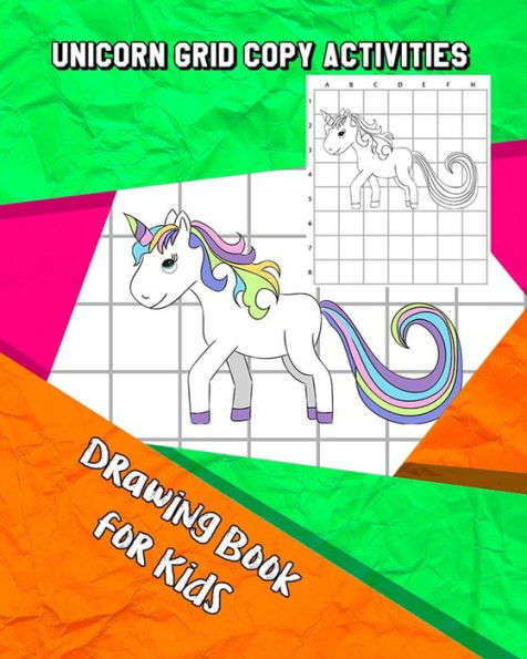 Unicorn Grid Copy Activities: Drawing And Coloring Book For Kids (Education Game For Children)