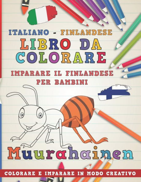 Libro Da Colorare Italiano - Finlandese. Imparare Il Finlandese Per Bambini. Colorare E Imparare In Modo Creativo