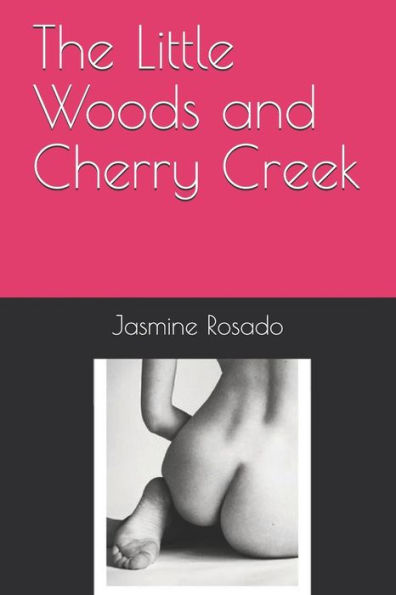 The Little Woods And Cherry Creek