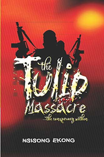 THE TULIP MASSACRE: ... the Conspiracy within.
