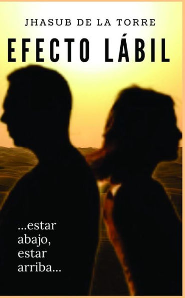 Efecto labil: ...estar abajo, estar arriba... (Spanish Edition)