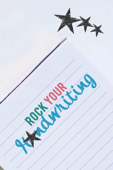 Rock Your Handwriting : Cursive Handwriting Guide And Creative Handwriting Workbook