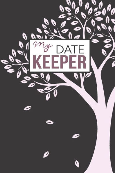 My Date Keeper : Birthday And Anniversary Reminder Book