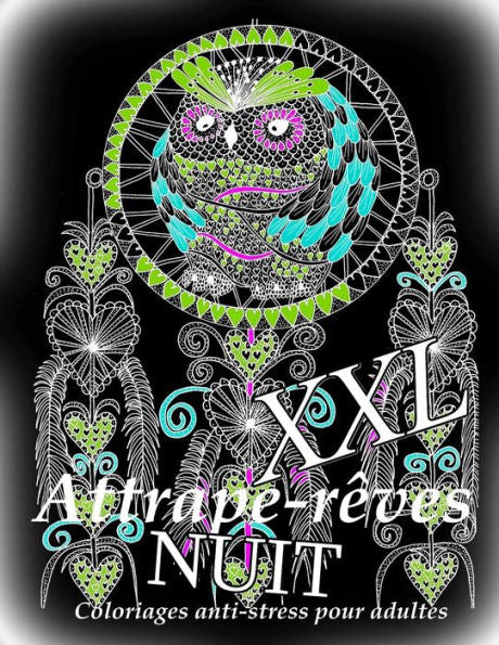 Attrape-reves NUIT XXL - coloriages pour adultes (French Edition)
