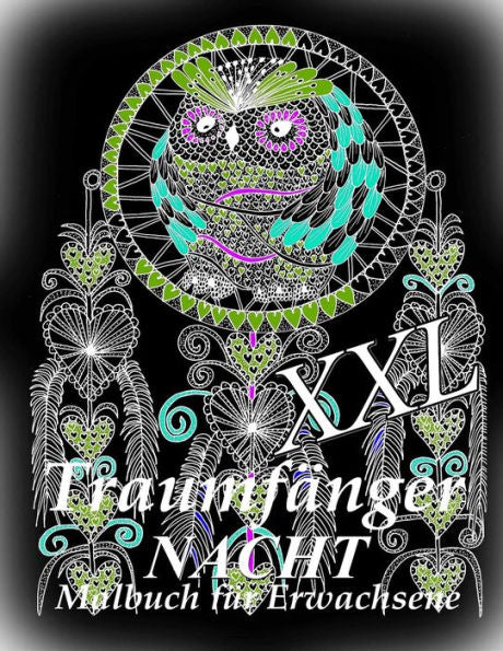 Traumf?nger Nacht Xxl : Malbuch F?r Erwachsene: Inspiration Und Entspannung