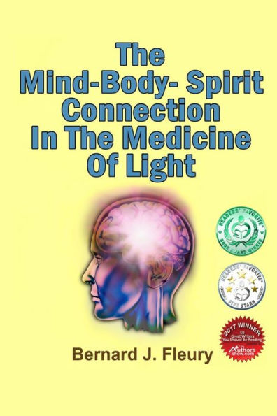 The Mind-Body-Spirit Connection In The Medicine Of Light