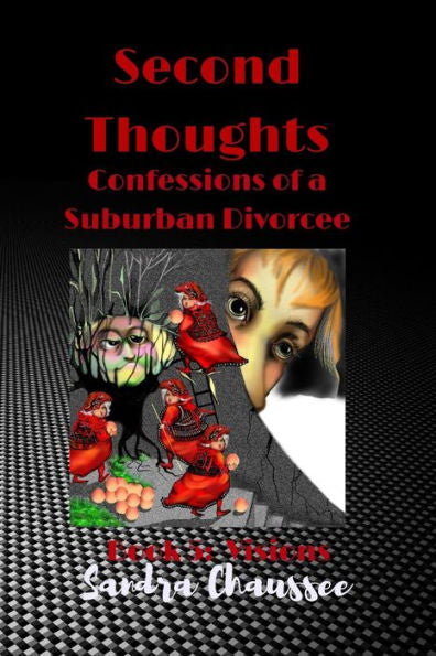 Second Thoughts : Confessions Of A Suburban Divorcee - 9781729601808