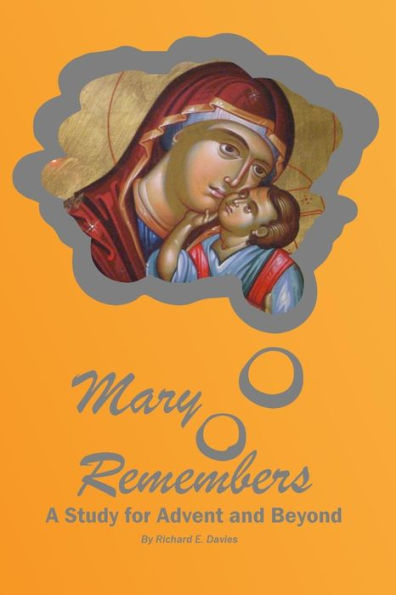 Mary Remembers : An Advent Bible Study