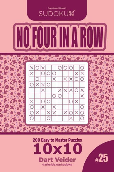 Sudoku No Four In A Row - 200 Easy To Master Puzzles 10X10