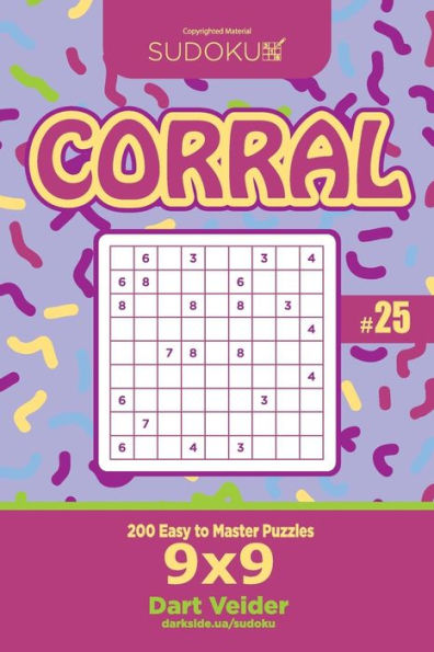 Sudoku Corral - 200 Easy To Master Puzzles 9X9