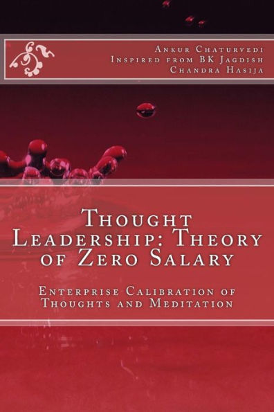 Thought Leadership: Theory Of Zero Salary : Enterprise Calibration Of Thoughts And Meditation