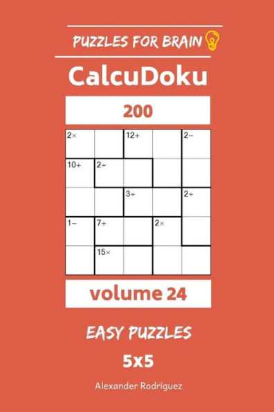 Puzzles For Brain - Calcudoku 200 Easy Puzzles 5X5