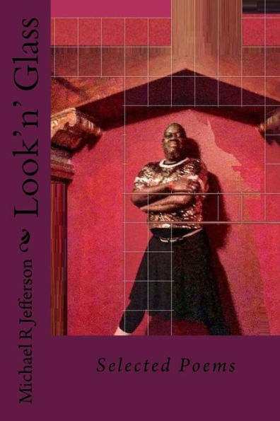 Look'N' Glass : Selected Poems