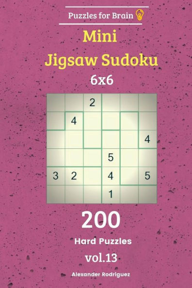 Puzzles For Brain - Mini Jigsaw Sudoku 200 Hard Puzzles 6X6