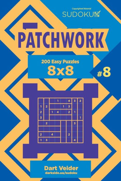Sudoku Patchwork - 200 Easy Puzzles 8X8