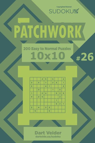 Sudoku Patchwork - 200 Easy To Normal Puzzles 10X10