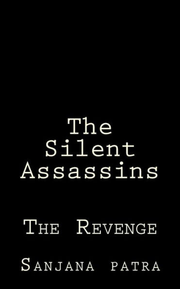 The Silent Assassins : The Revenge