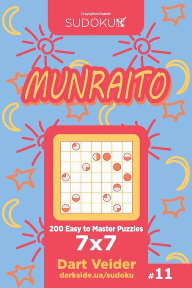 Sudoku Munraito - 200 Easy To Master Puzzles 7X7