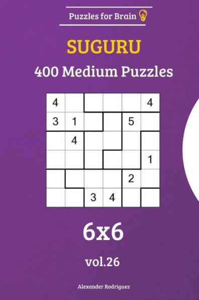 Puzzles For Brain - Suguru 400 Medium Puzzles 6X6