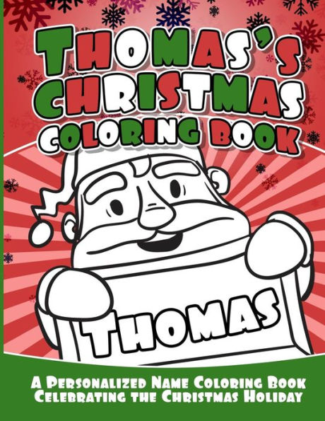 Thomas's Christmas Coloring Book : A Personalized Name Coloring Book Celebrating The Christmas Holiday