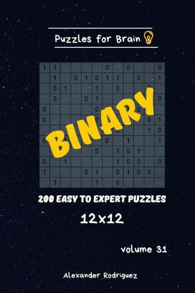 Puzzles For Brain - Binary 200 Easy To Expert Puzzles 12X12