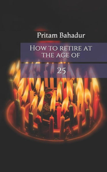 How to retire at the age of 25