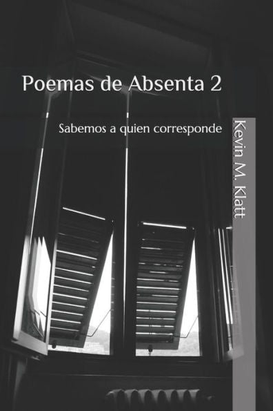 Poemas De Absenta 2 : Sabemos A Quien Corresponde