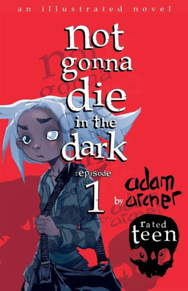 Not Gonna Die In The Dark: Episode 1 : A Supernatural Thriller