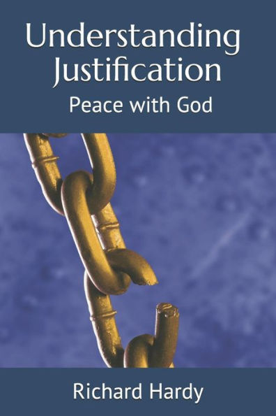 Understanding Justification : Peace With God