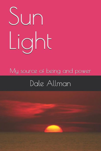 Sun Light : My Source Of Being And Power
