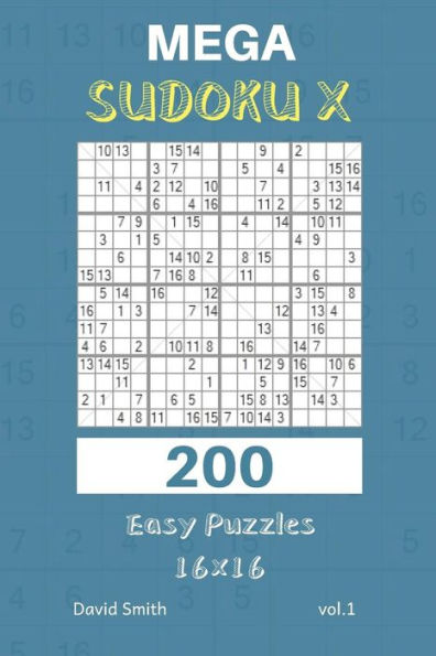 Mega Sudoku X - 200 Easy Puzzles 16X16