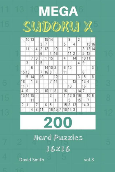 Mega Sudoku X - 200 Hard Puzzles 16X16