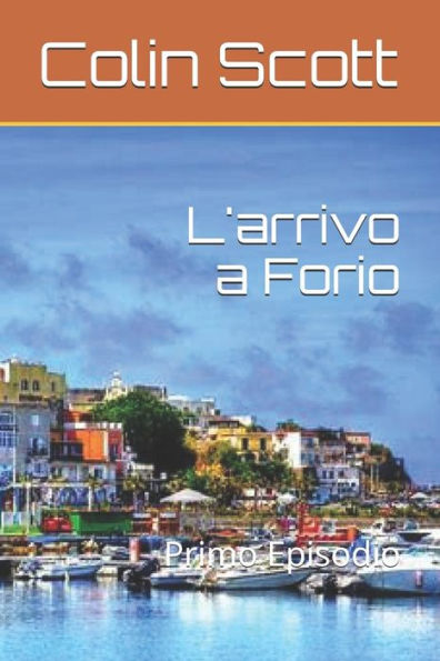 L'arrivo a Forio: Primo Episodio (Le avventure di Marta Gallizia) (Italian Edition)