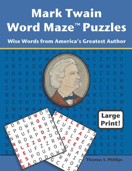 Mark Twain Word Maze Puzzles : Wise Words From America's Greatest Author