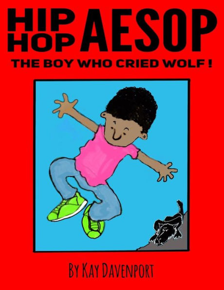 Hip Hop Aesop: The Boy Who Cried Wolf (Alternative Aesop)