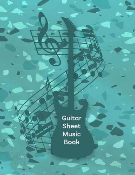 Guitar Sheet Music Book: Tab Paper for Guitarists - 9781730873133