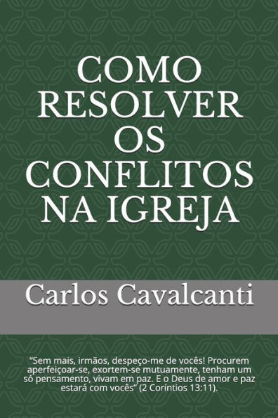 COMO RESOLVER OS CONFLITOS NA IGREJA (Portuguese Edition)