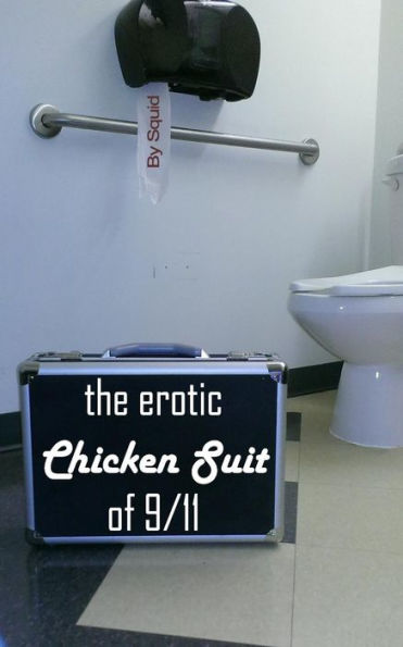 The Erotic Chicken Suit Of 9/11