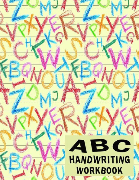 ABC Handwriting Workbook: Uppercase & Lowercase Writing Practice for Kids - Crayon Alphabet (Early Learning Letters & Numbers)
