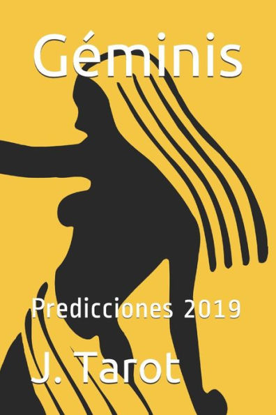 Geminis: Predicciones 2019 (Hor?scopo 2019) (Spanish Edition)