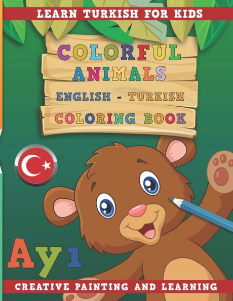 Colorful Animals English - Turkish Coloring Book. Learn Turkish for Kids. Creative painting and learning.