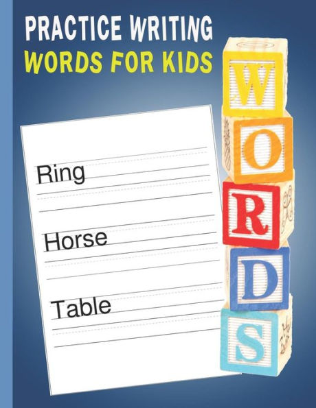 Practice Writing Words For Kids : Words Writing Exercise Workbook - Blue