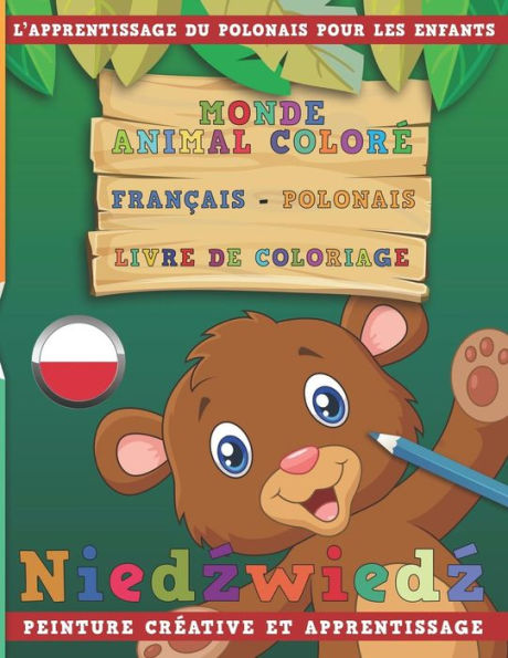 Monde Animal Color? Fran?ais - Polonais Livre De Coloriage. L'Apprentissage Du Polonais Pour Les Enfants. Peinture Cr?ative Et Apprentissage