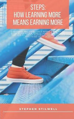 Steps: How Learning More Means Earning More