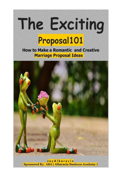 The Exciting Proposal101 ( How To Make A Romantic And Creative Marriage Prop0Sal Ideas )