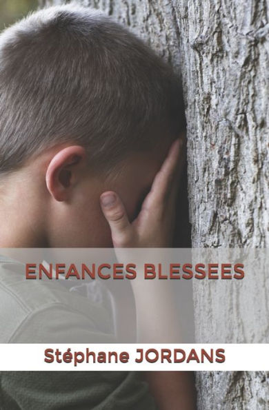 ENFANCES BLESSEES (French Edition)
