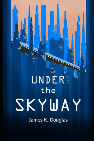 Under The Skyway